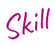 Skill