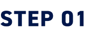 STEP 01